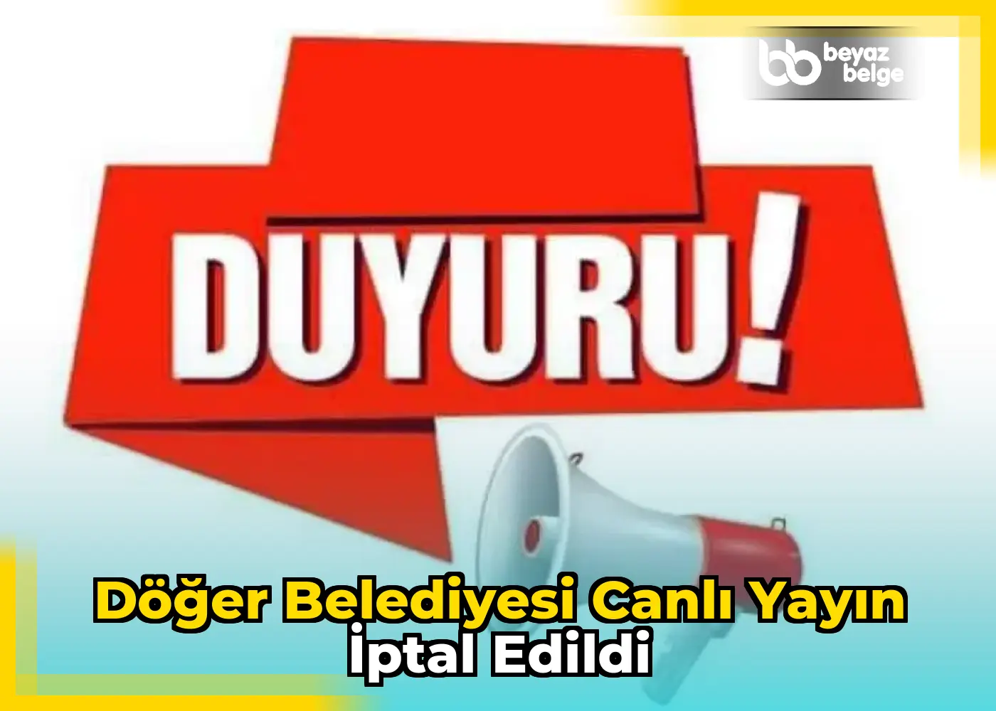 Döğer Belediyesi Canlı Yayın İptal Edildi