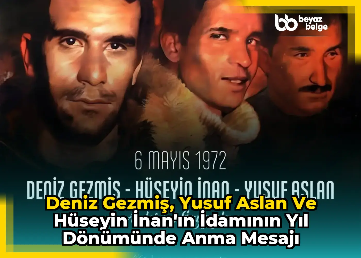 Deniz Gezmiş, Yusuf Aslan ve Hüseyin İnan'ın İdamının Yıl Dönümünde Anma Mesajı