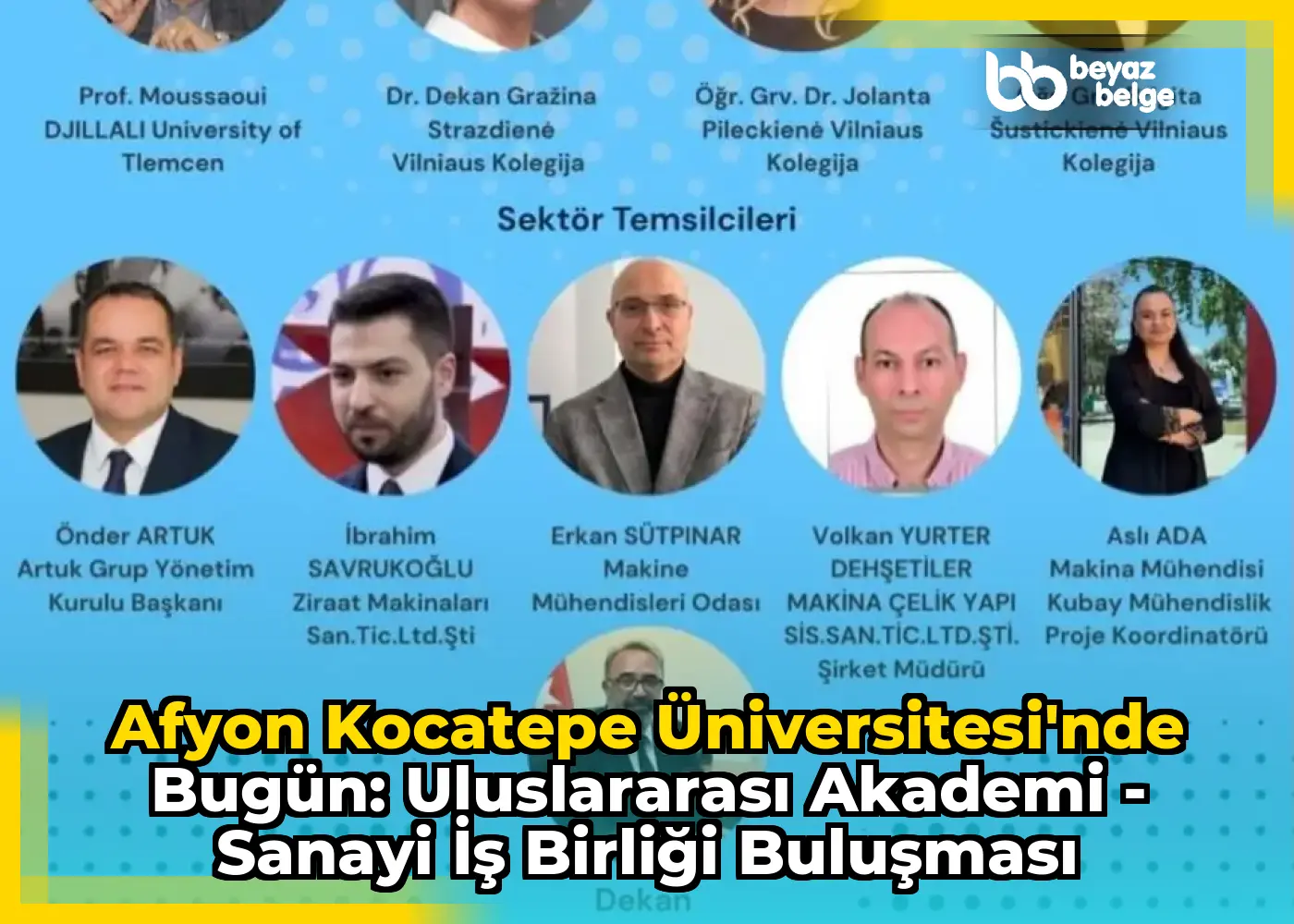 Afyon Kocatepe Üniversitesi'nde Bugün: Uluslararası Akademi - Sanayi İş Birliği Buluşması