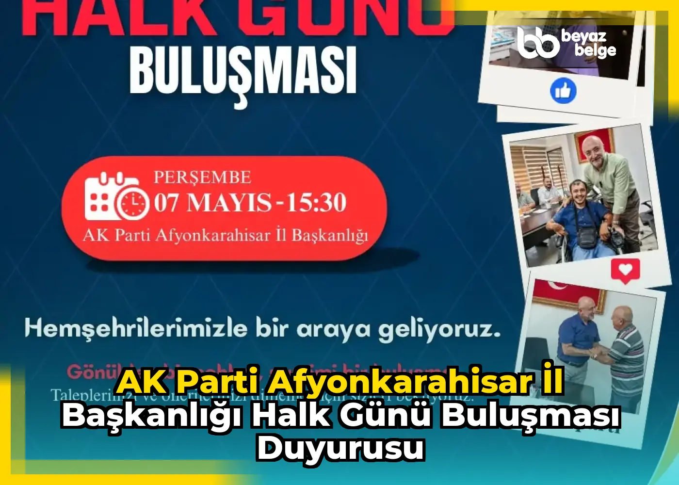 AK Parti Afyonkarahisar İl Başkanlığı Halk Günü Buluşması Duyurusu
