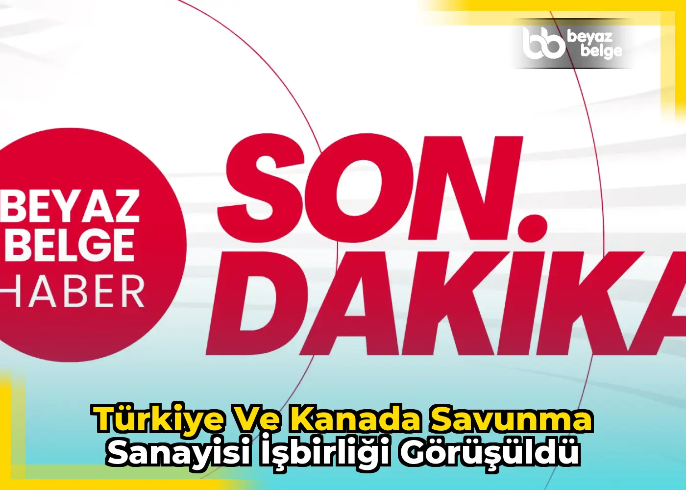Türkiye ve Kanada Savunma Sanayisi İşbirliği Görüşüldü