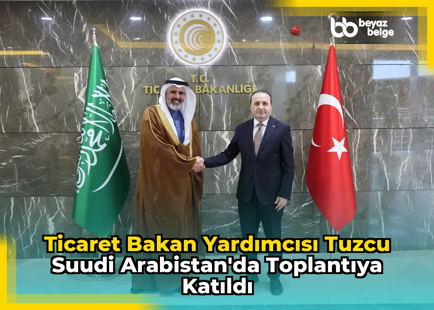 Ticaret Bakan Yardımcısı Tuzcu Suudi Arabistan'da Toplantıya Katıldı