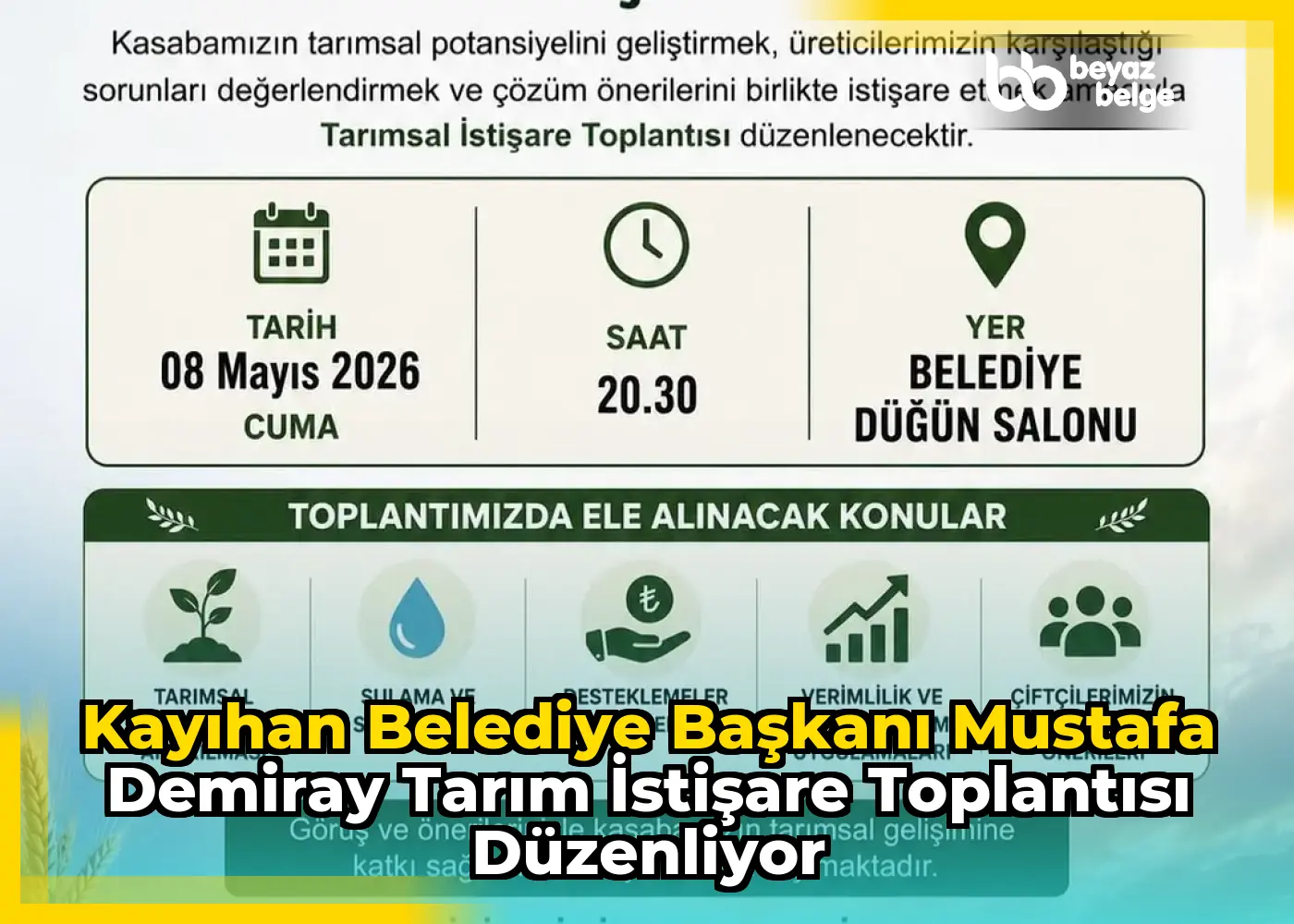 Kayıhan Belediye Başkanı Mustafa Demiray Tarım İstişare Toplantısı Düzenliyor