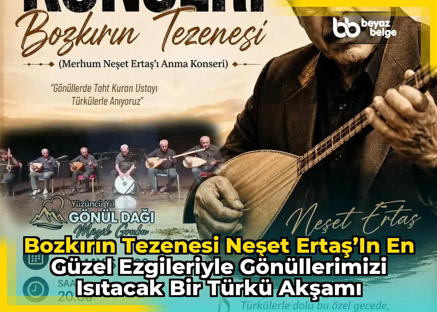 Bozkırın Tezenesi Neşet Ertaş’ın En Güzel Ezgileriyle Gönüllerimizi Isıtacak Bir Türkü Akşamı