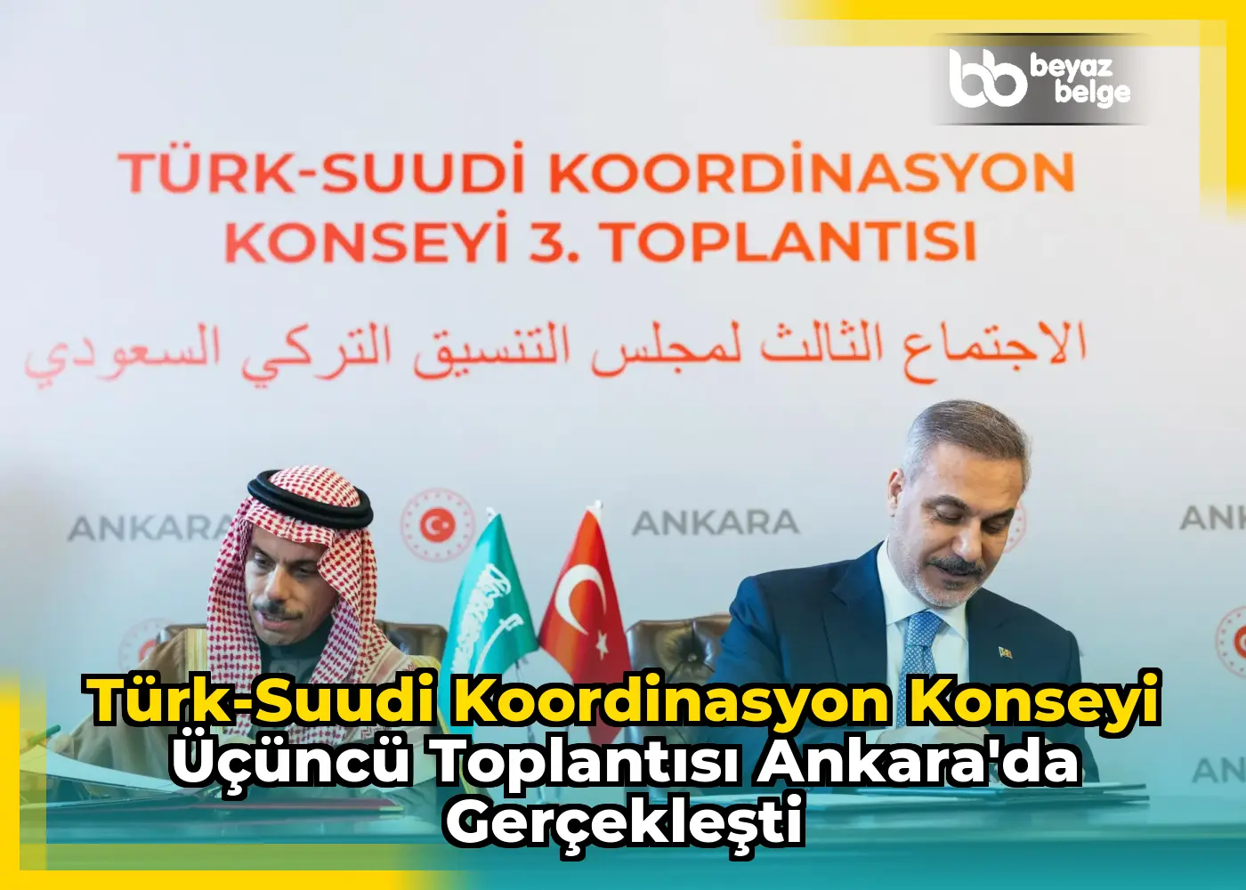 Türk-Suudi Koordinasyon Konseyi Üçüncü Toplantısı Ankara'da Gerçekleşti