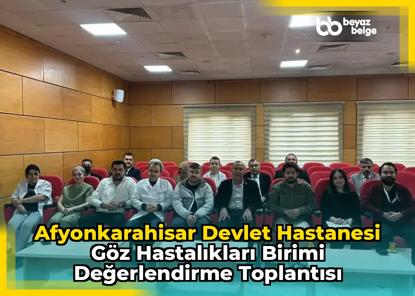 Afyonkarahisar Devlet Hastanesi Göz Hastalıkları Birimi Değerlendirme Toplantısı