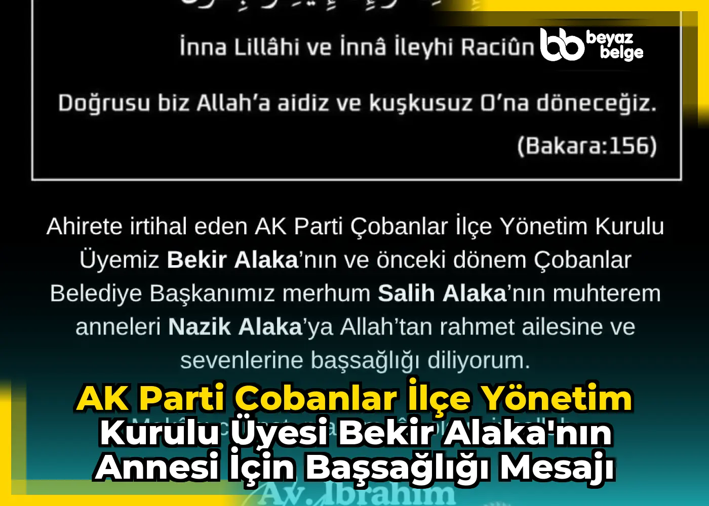 AK Parti Çobanlar İlçe Yönetim Kurulu Üyesi Bekir Alaka'nın Annesi için Başsağlığı Mesajı