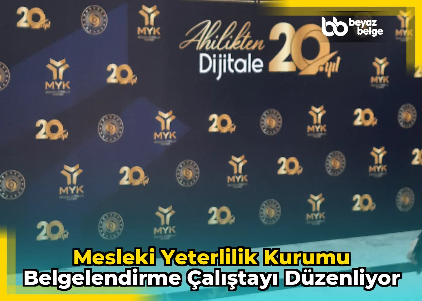 Mesleki Yeterlilik Kurumu Belgelendirme Çalıştayı Düzenliyor