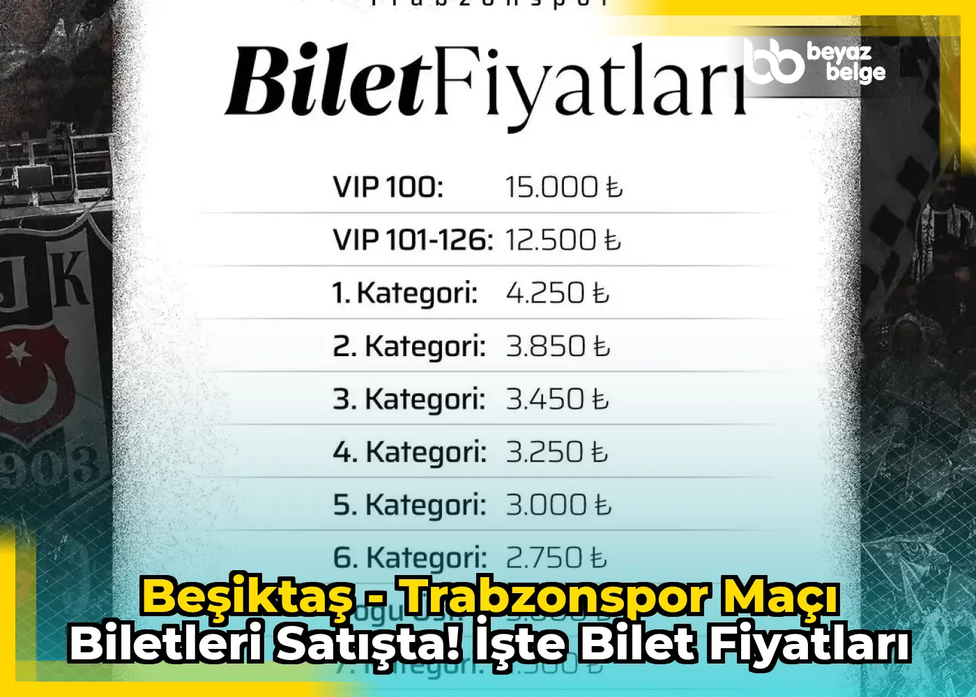 Beşiktaş - Trabzonspor Maçı Biletleri Satışta! İşte Bilet Fiyatları