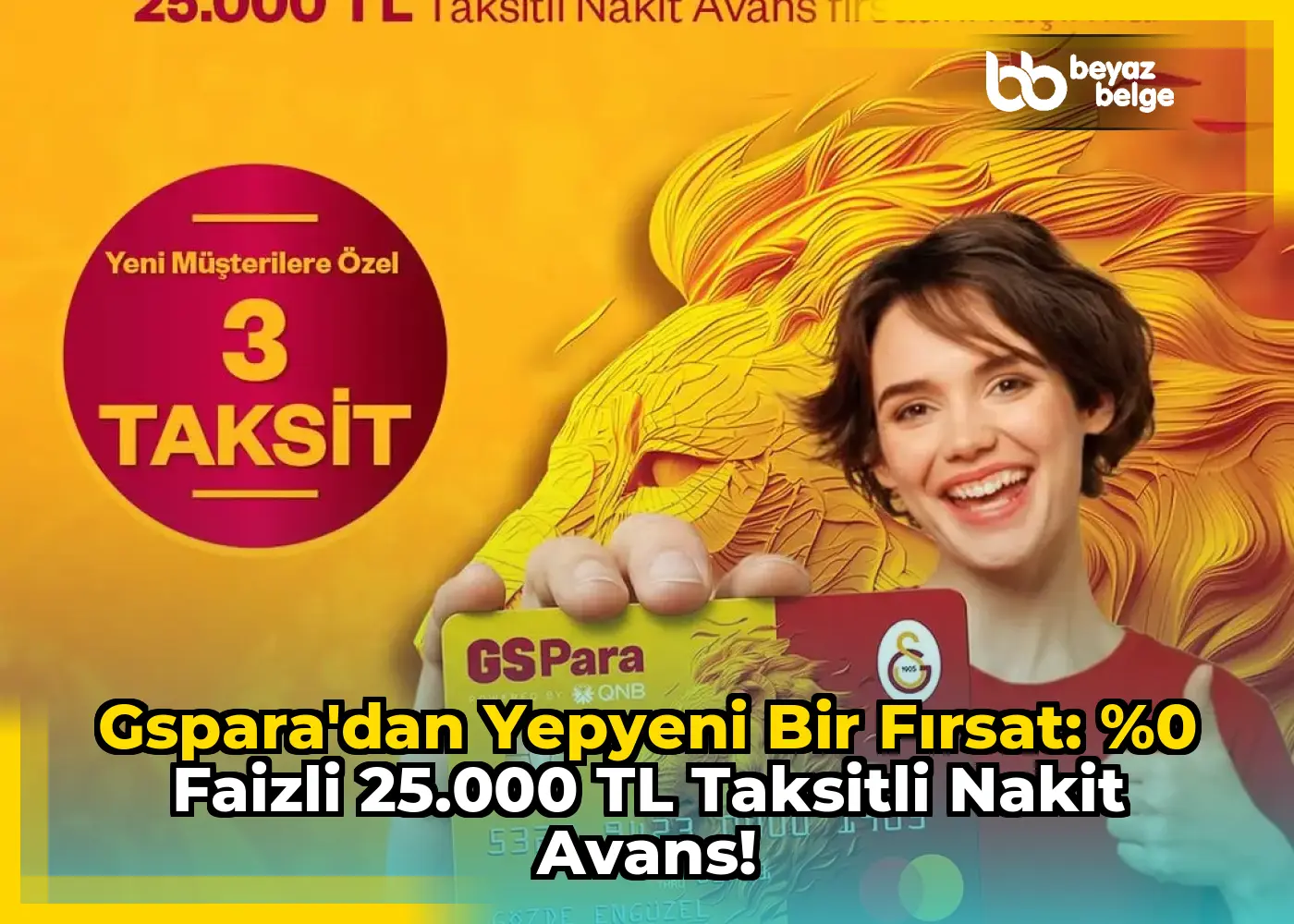 GSPara'dan Yepyeni Bir Fırsat: %0 Faizli 25.000 TL Taksitli Nakit Avans!