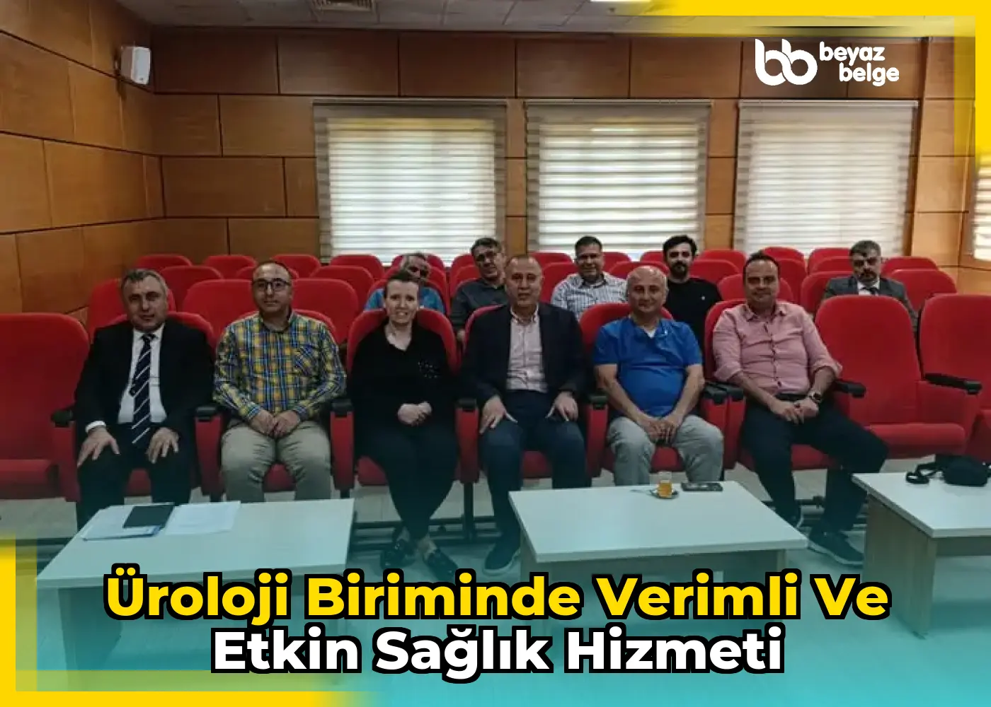 Üroloji Biriminde Verimli ve Etkin Sağlık Hizmeti