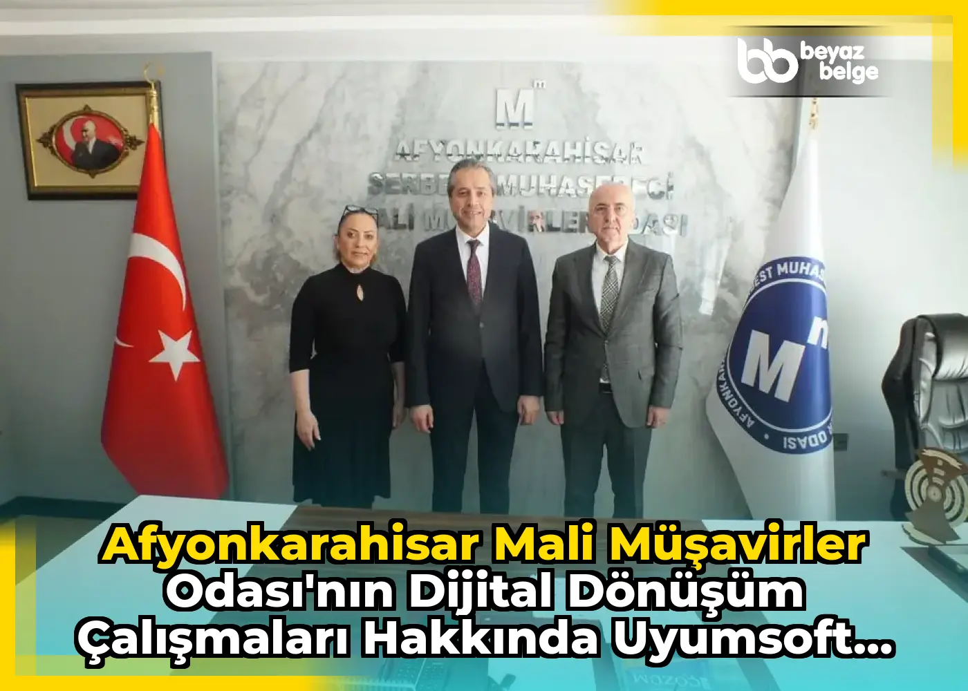 Afyonkarahisar Mali Müşavirler Odası'nın Dijital Dönüşüm Çalışmaları Hakkında Uyumsoft İle İşbirliği