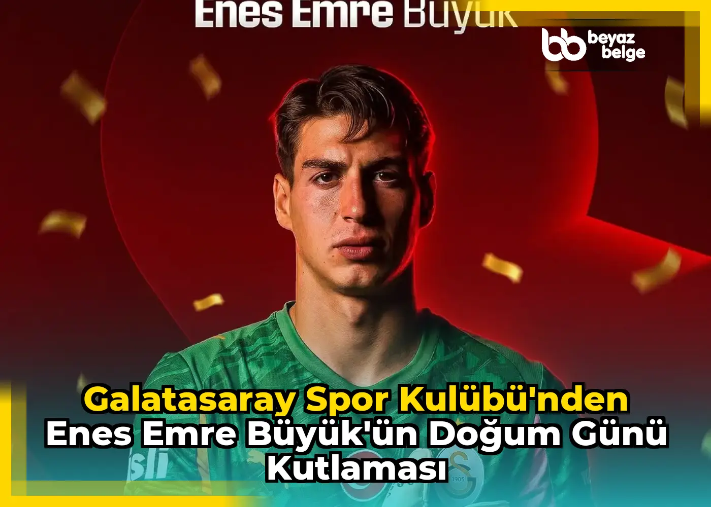 Galatasaray Spor Kulübü'nden Enes Emre Büyük'ün Doğum Günü Kutlaması