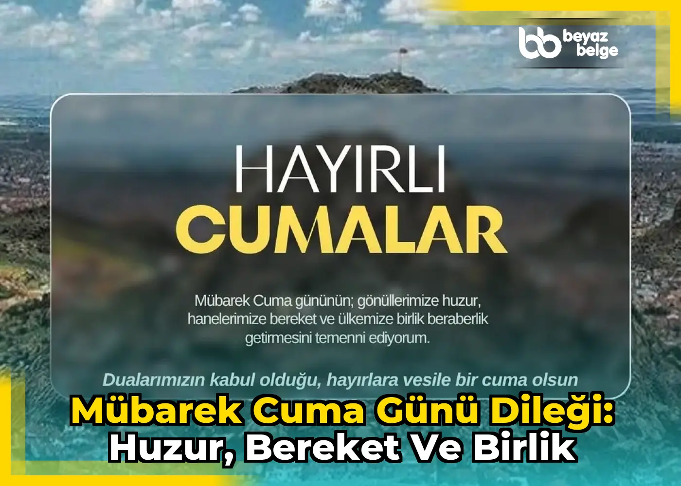 Mübarek Cuma Günü Dileği: Huzur, Bereket ve Birlik