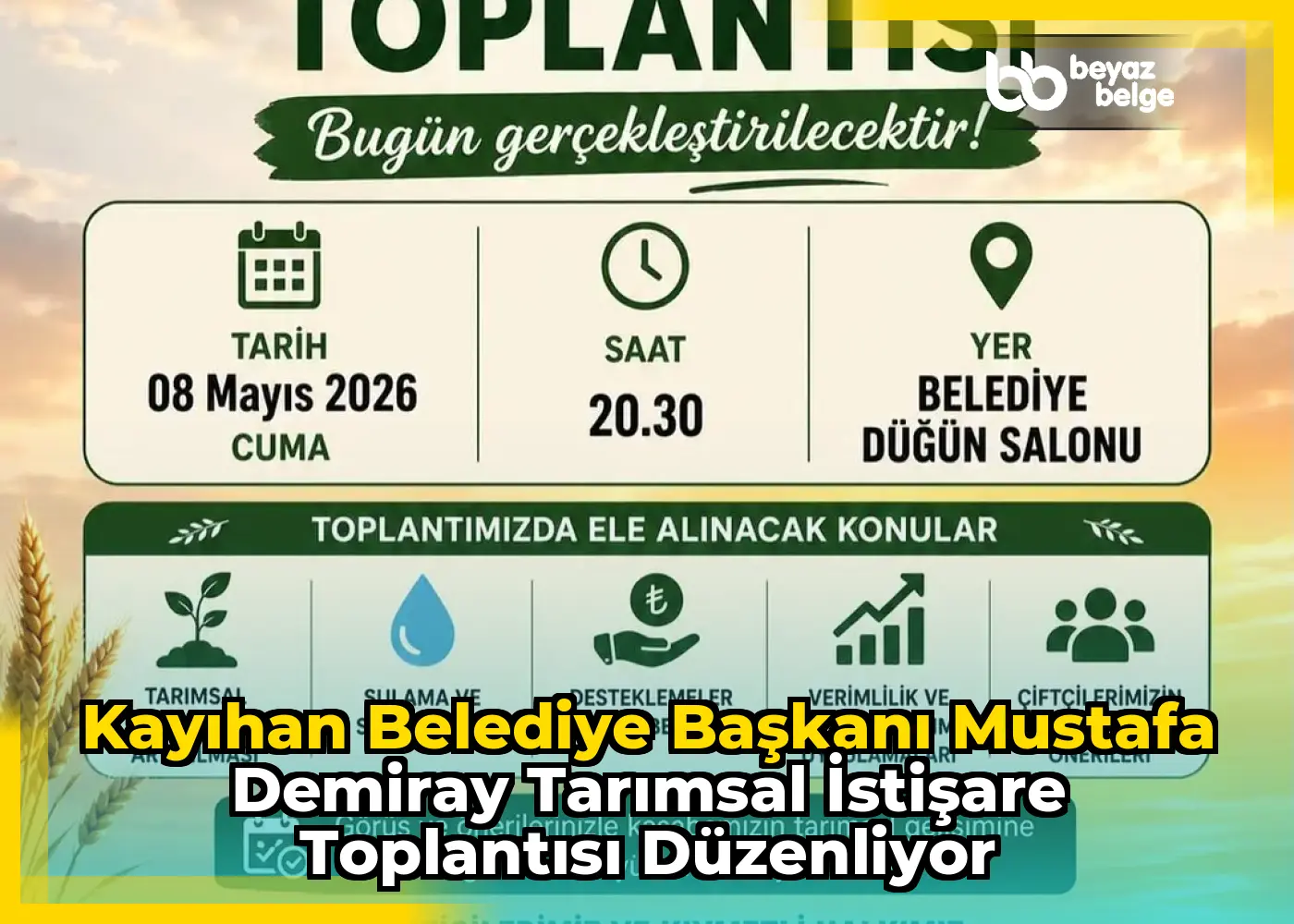 Kayıhan Belediye Başkanı Mustafa Demiray Tarımsal İstişare Toplantısı Düzenliyor