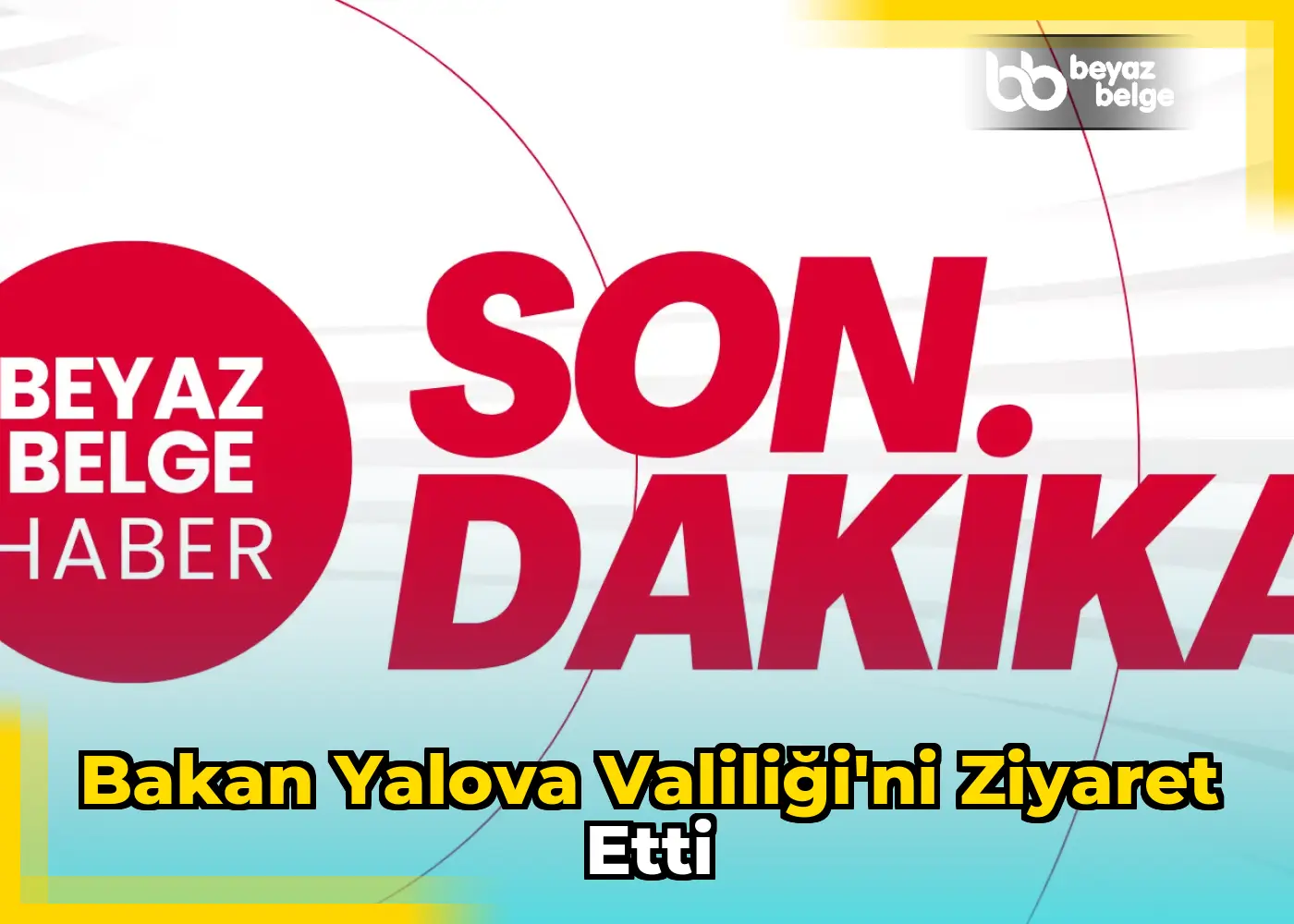 Bakan Yalova Valiliği'ni Ziyaret Etti