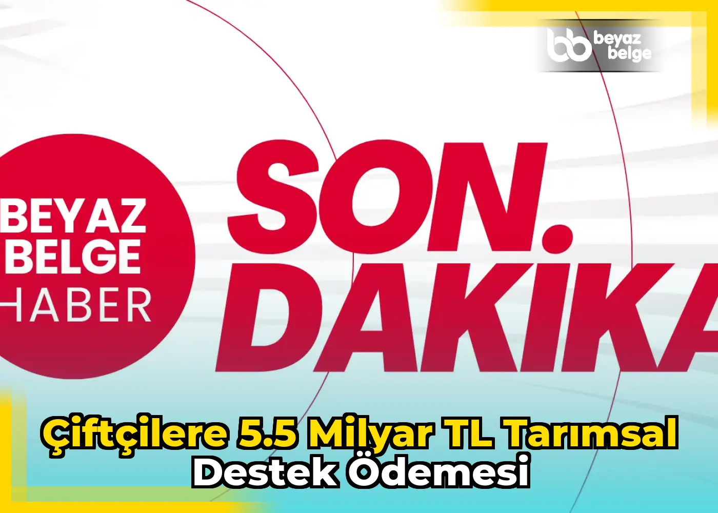 Çiftçilere 5.5 milyar TL tarımsal destek ödemesi