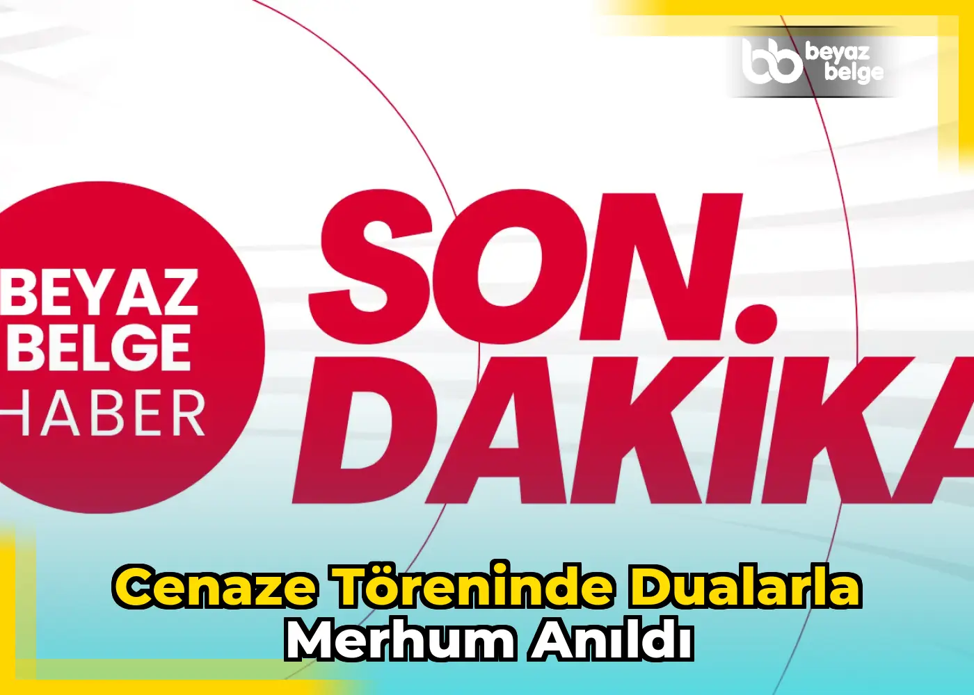 Cenaze töreninde dualarla merhum anıldı