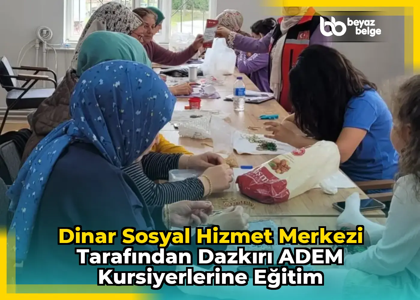 Dinar Sosyal Hizmet Merkezi Tarafından Dazkırı ADEM Kursiyerlerine Eğitim
