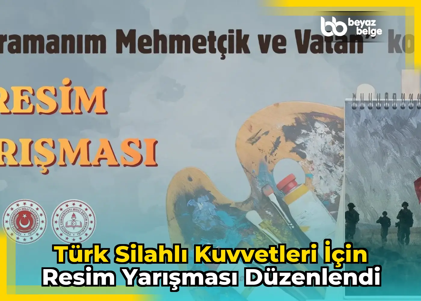 Türk Silahlı Kuvvetleri için resim yarışması düzenlendi
