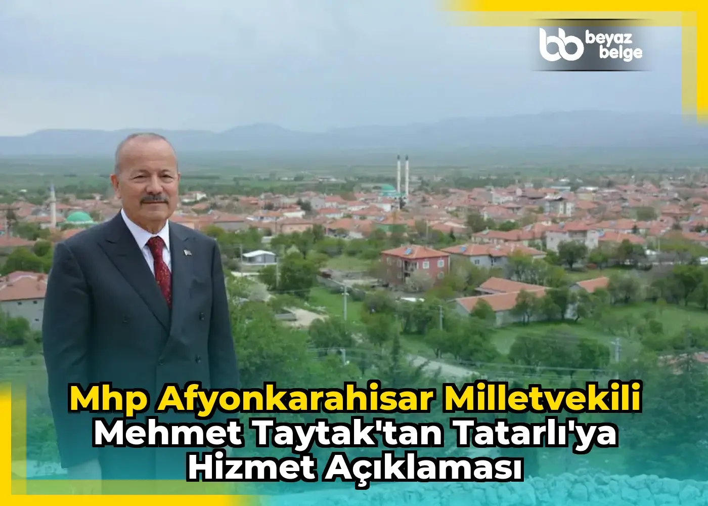 Mhp Afyonkarahisar Milletvekili Mehmet Taytak'tan Tatarlı'ya Hizmet Açıklaması
