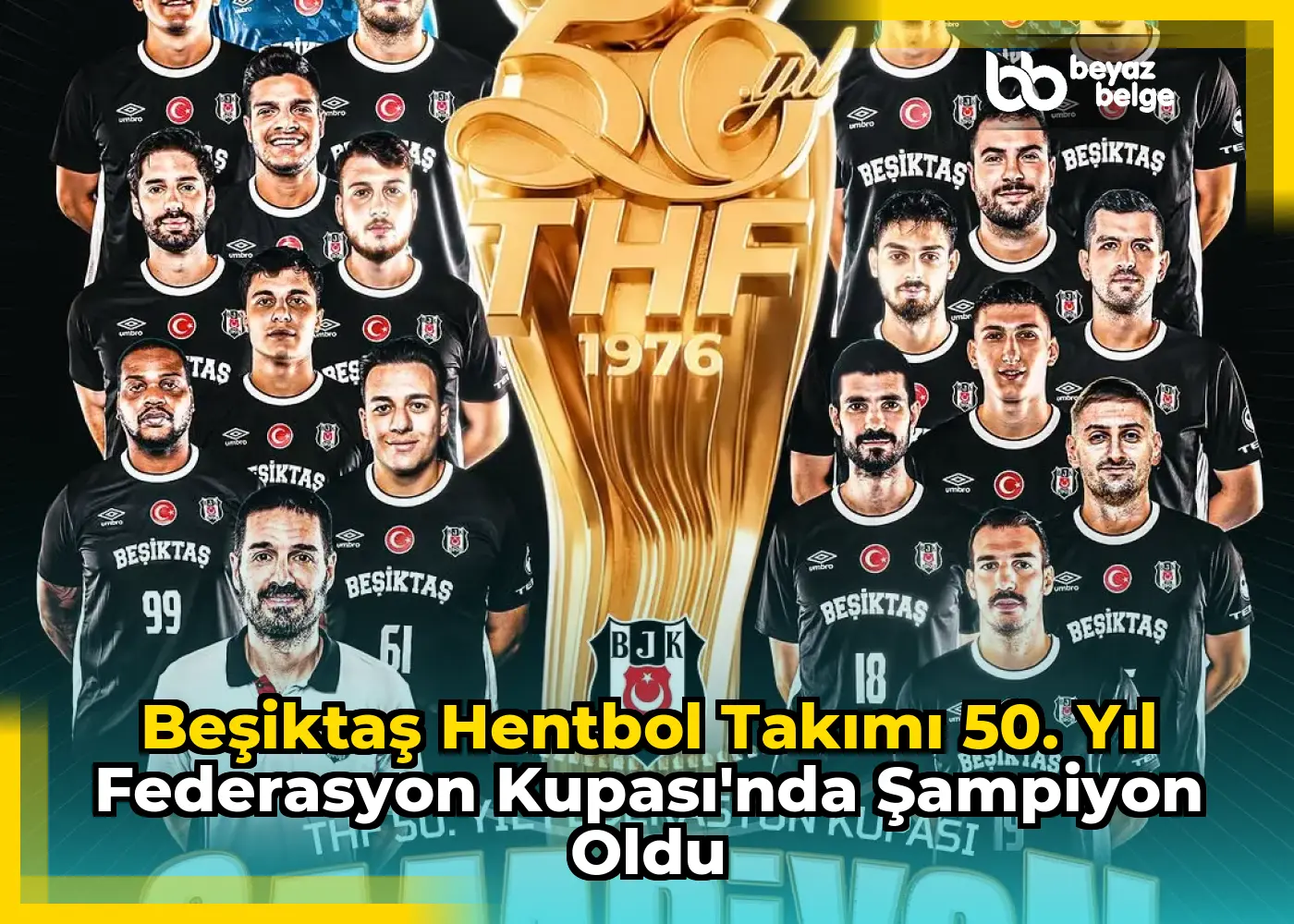 Beşiktaş Hentbol Takımı 50. Yıl Federasyon Kupası'nda Şampiyon Oldu