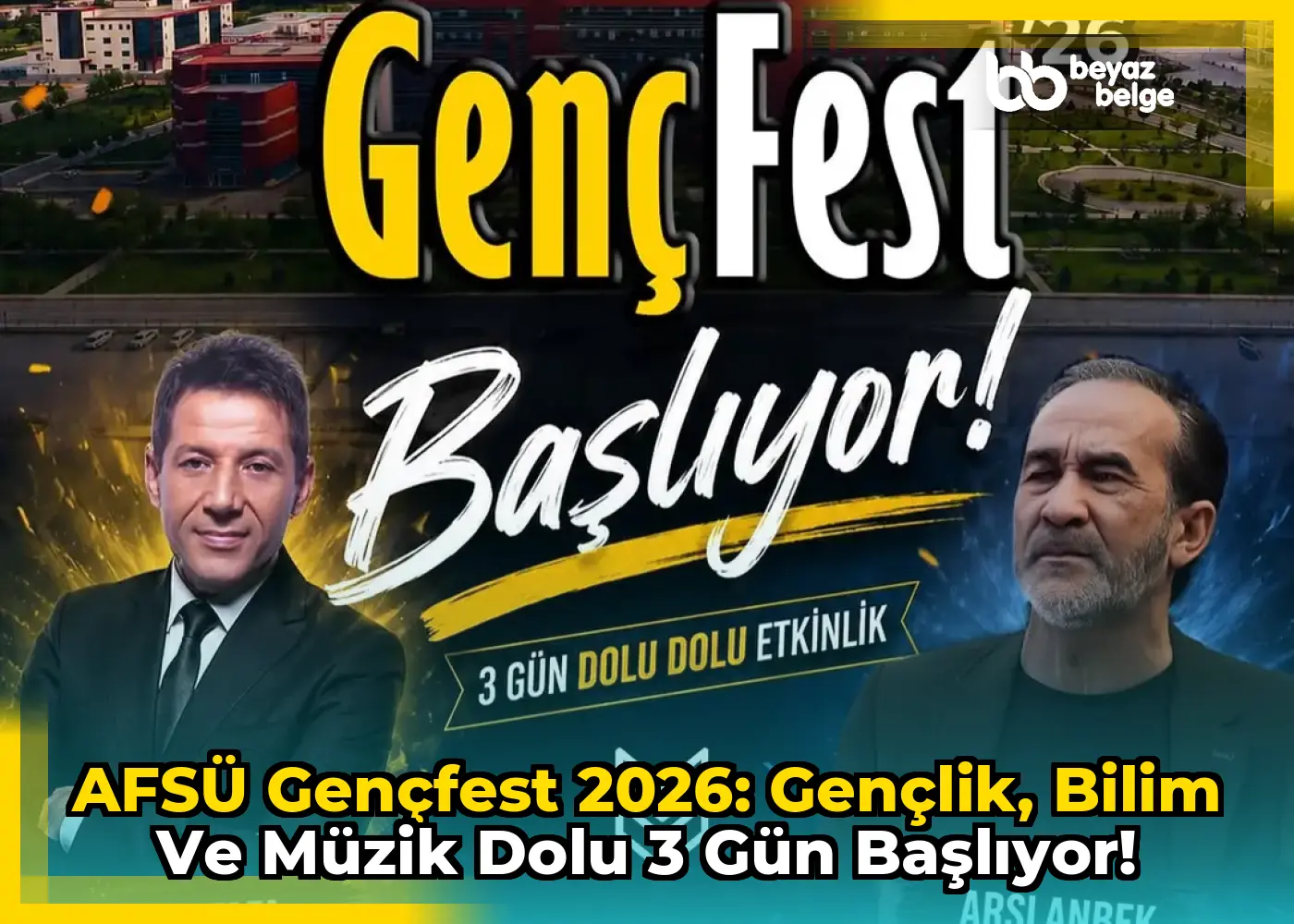 AFSÜ GençFest 2026: Gençlik, Bilim ve Müzik Dolu 3 Gün Başlıyor!