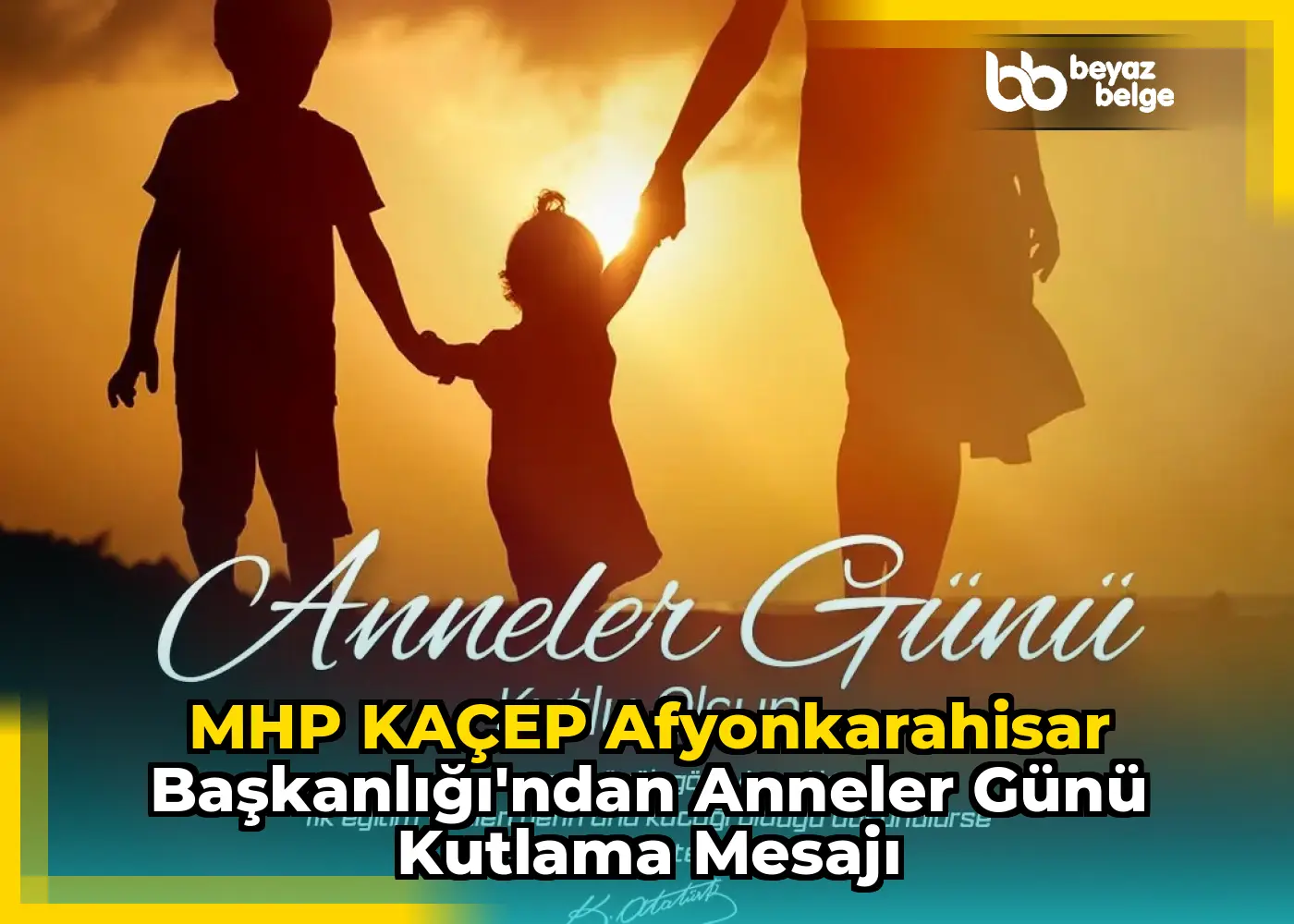 MHP KAÇEP Afyonkarahisar Başkanlığı'ndan Anneler Günü Kutlama Mesajı