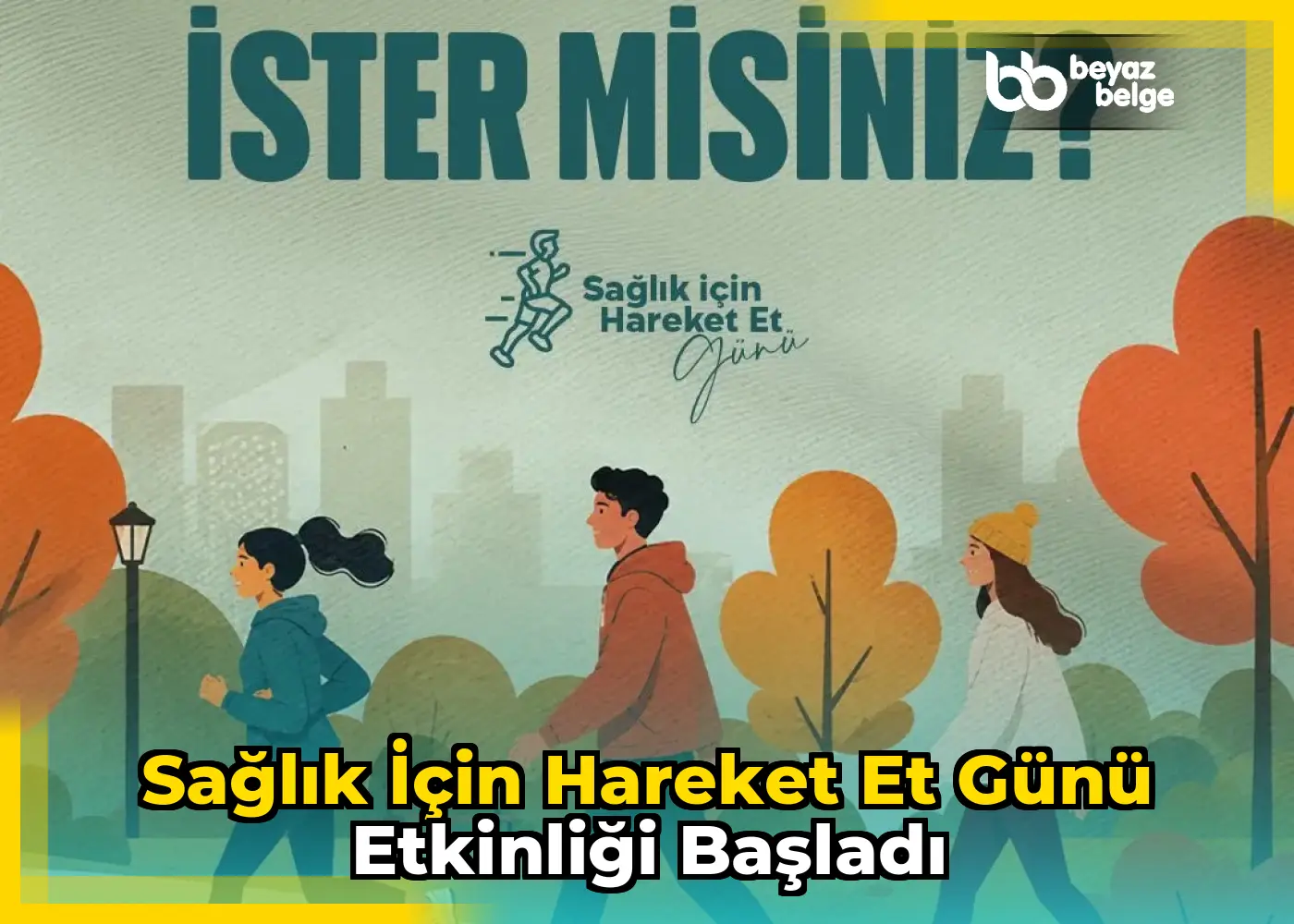 Sağlık İçin Hareket Et Günü Etkinliği Başladı