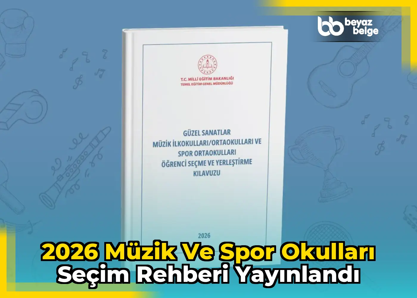 2026 Müzik ve Spor Okulları Seçim Rehberi Yayınlandı