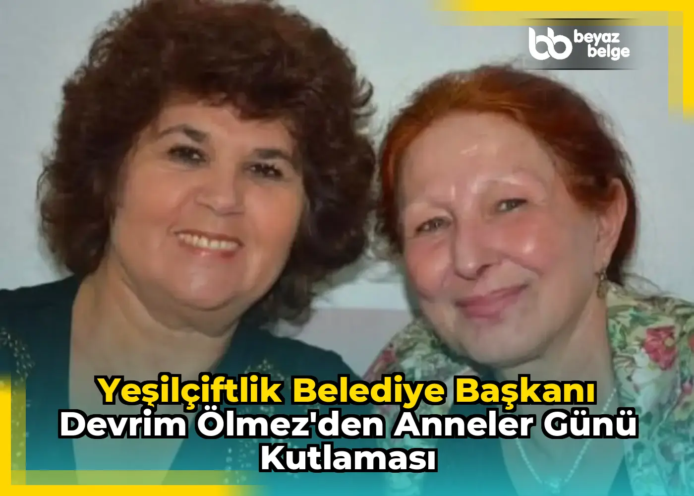 YeşilÇiftlik Belediye Başkanı Devrim Ölmez'den Anneler Günü Kutlaması