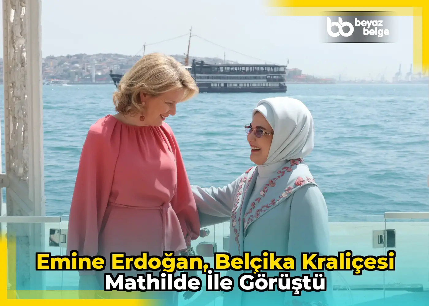 Emine Erdoğan, Belçika Kraliçesi Mathilde ile görüştü