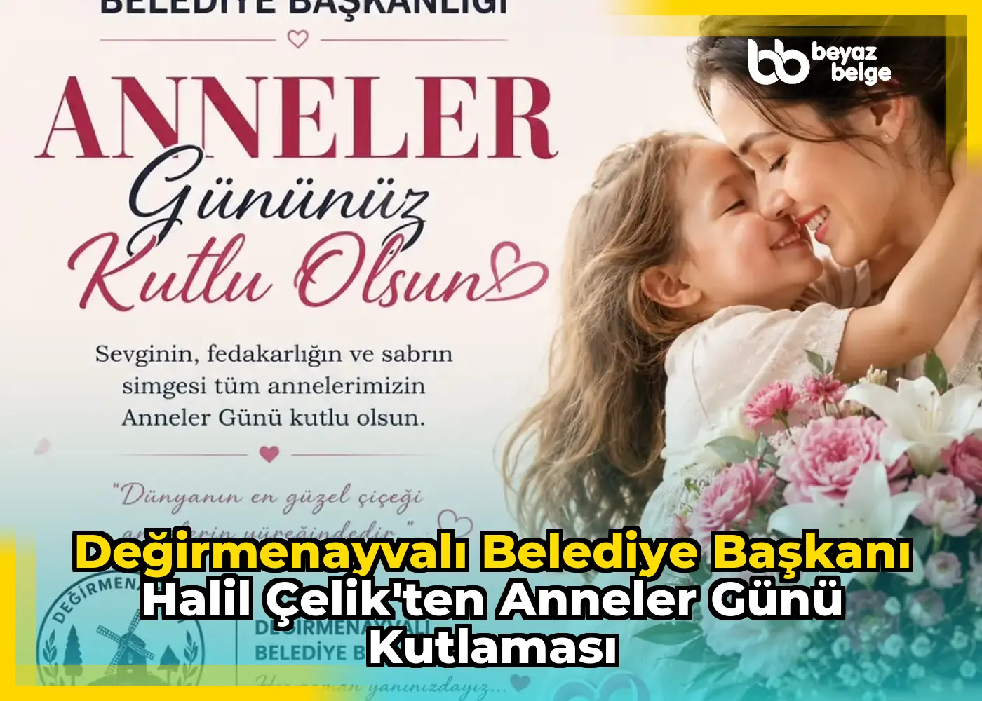 Değirmenayvalı Belediye Başkanı Halil Çelik'ten Anneler Günü Kutlaması