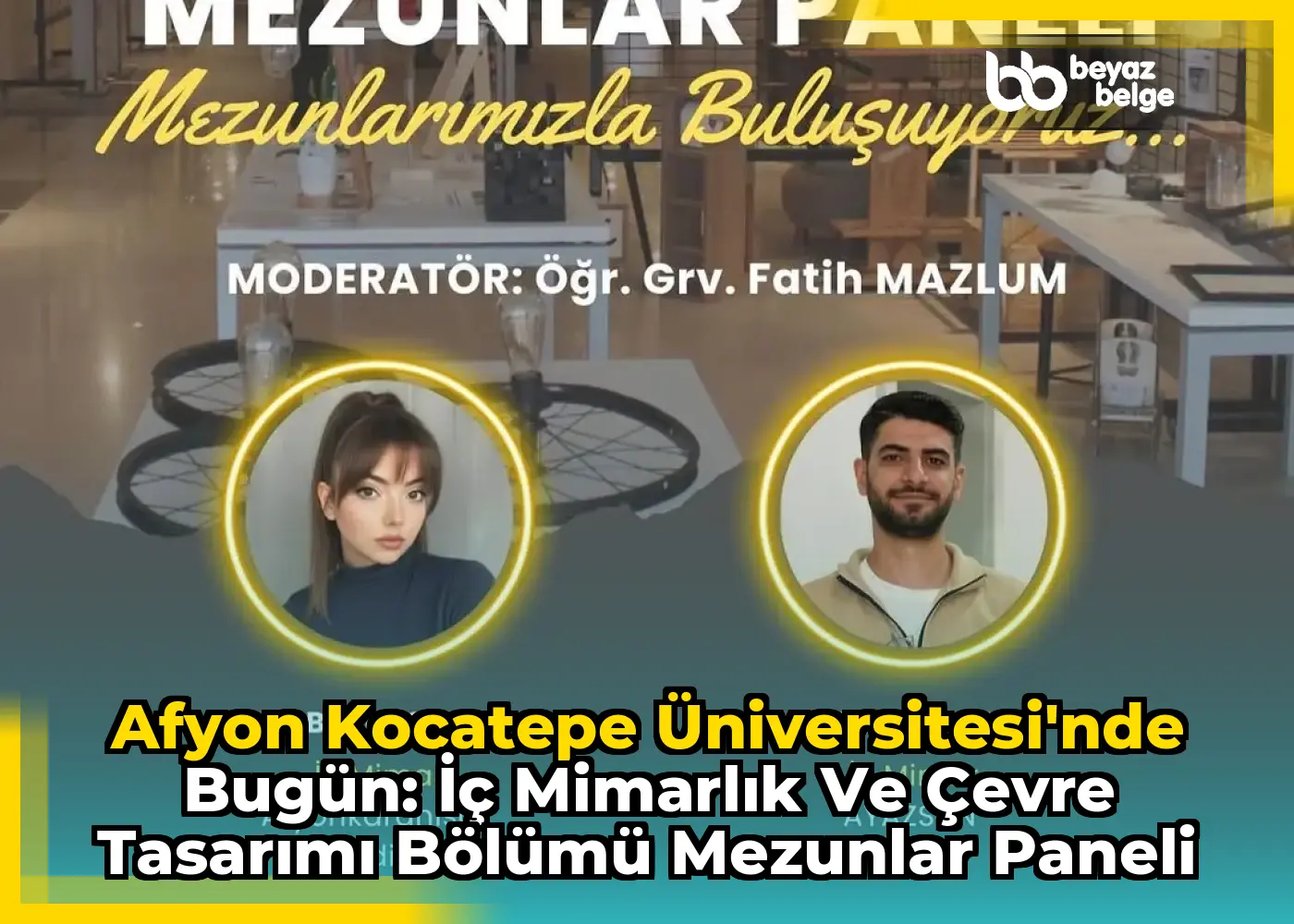 Afyon Kocatepe Üniversitesi'nde Bugün: İç Mimarlık ve Çevre Tasarımı Bölümü Mezunlar Paneli