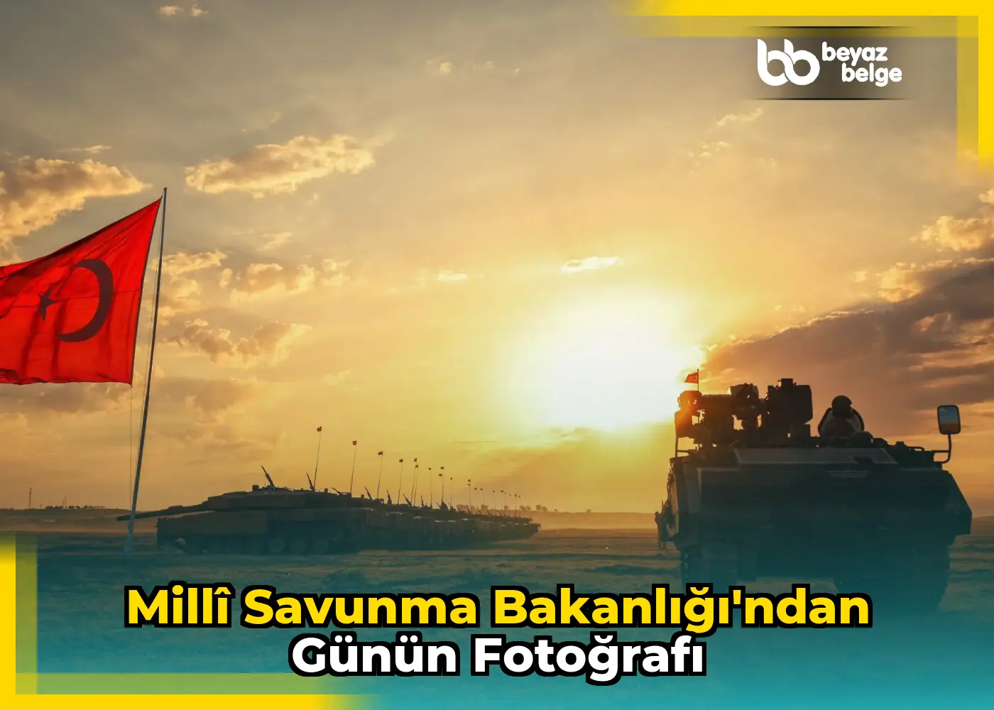 Millî Savunma Bakanlığı'ndan Günün Fotoğrafı