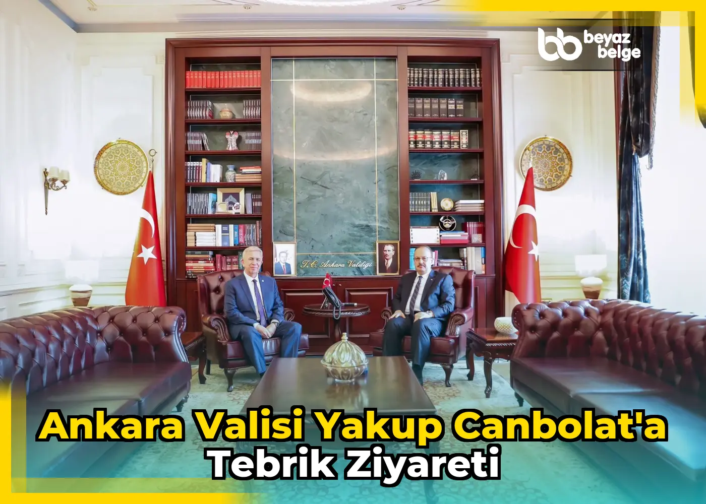 Ankara Valisi Yakup Canbolat'a tebrik ziyareti