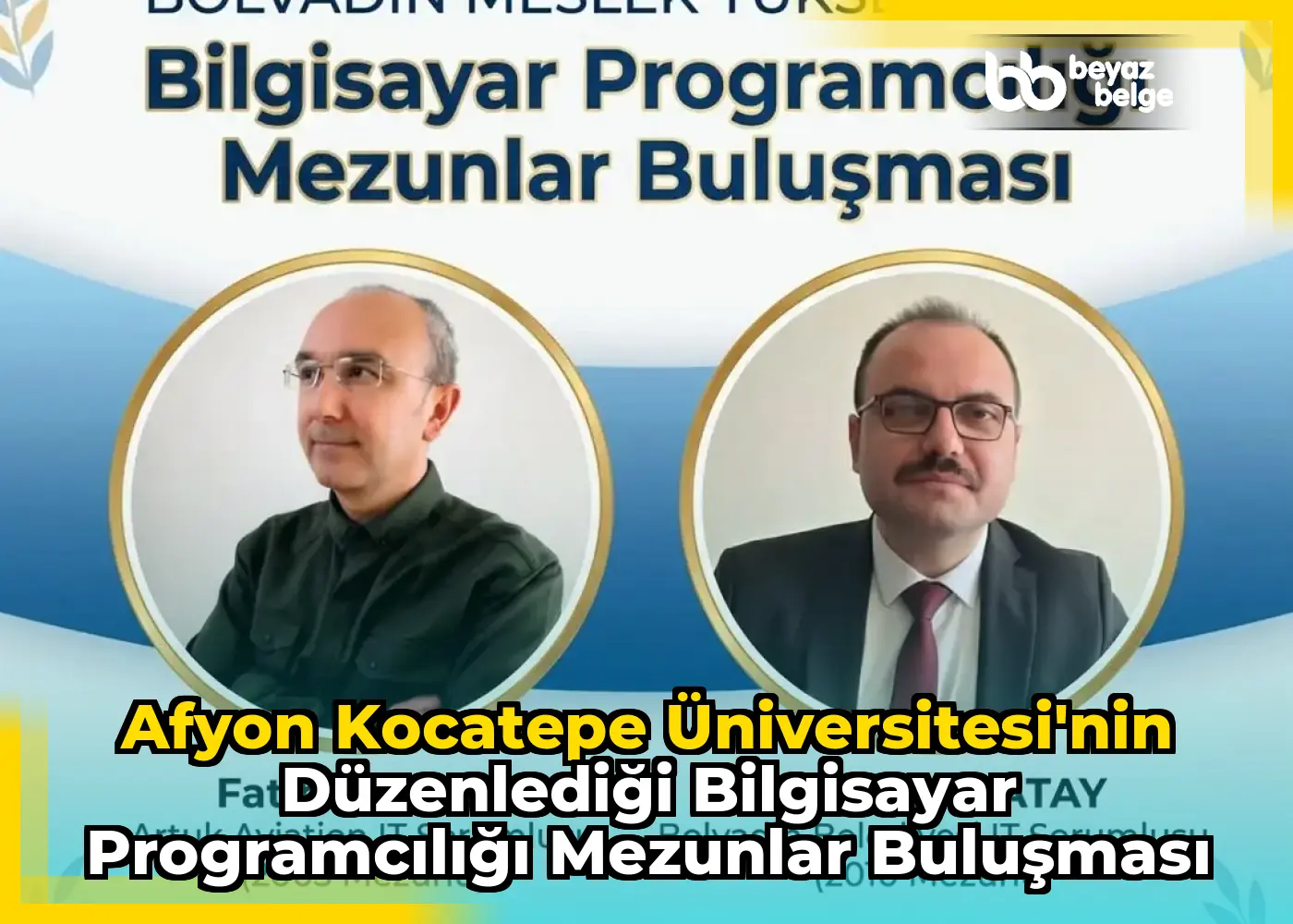 Afyon Kocatepe Üniversitesi'nin Düzenlediği Bilgisayar Programcılığı Mezunlar Buluşması