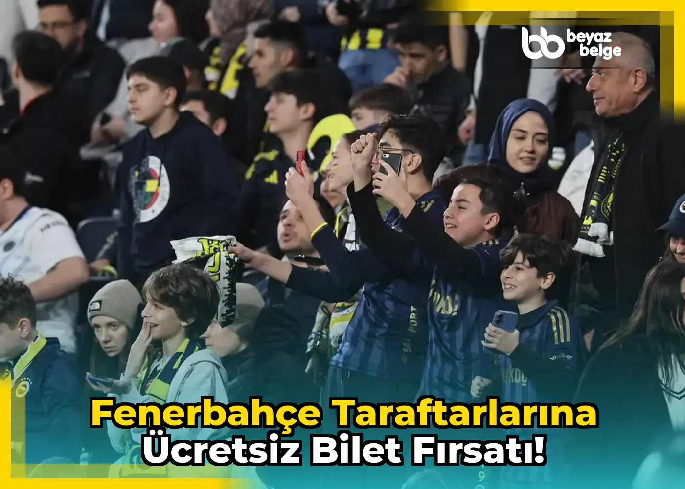 Fenerbahçe Taraftarlarına Ücretsiz Bilet Fırsatı!