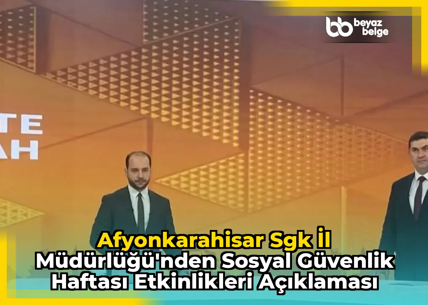 Afyonkarahisar Sgk İl Müdürlüğü'nden Sosyal Güvenlik Haftası Etkinlikleri Açıklaması