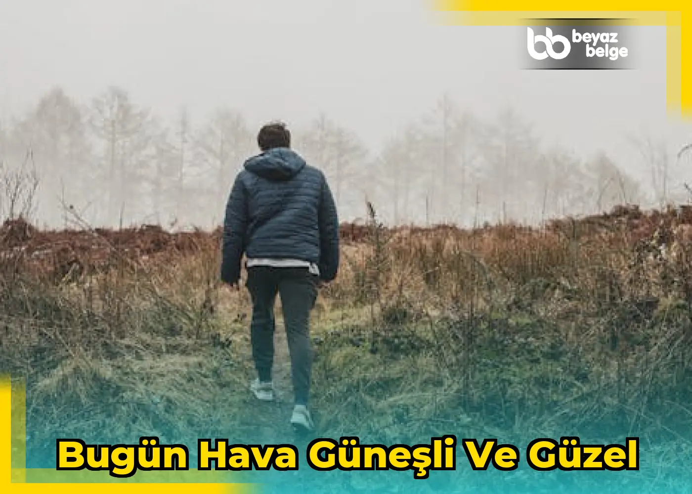 Bugün Hava Güneşli ve Güzel