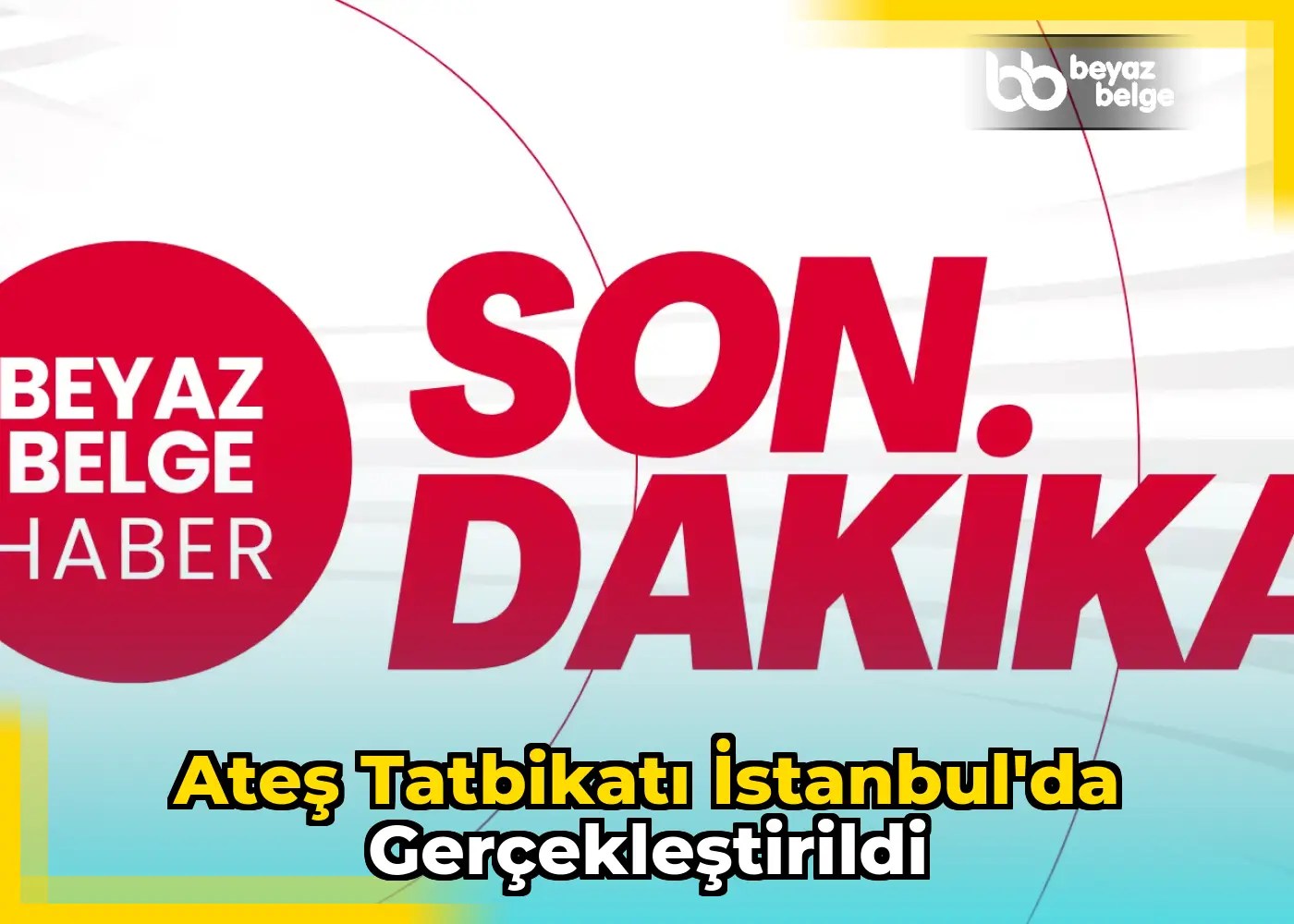 Ateş tatbikatı İstanbul'da gerçekleştirildi