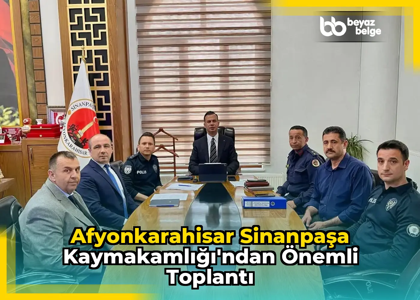 Afyonkarahisar SinanPaşa Kaymakamlığı'ndan Önemli Toplantı