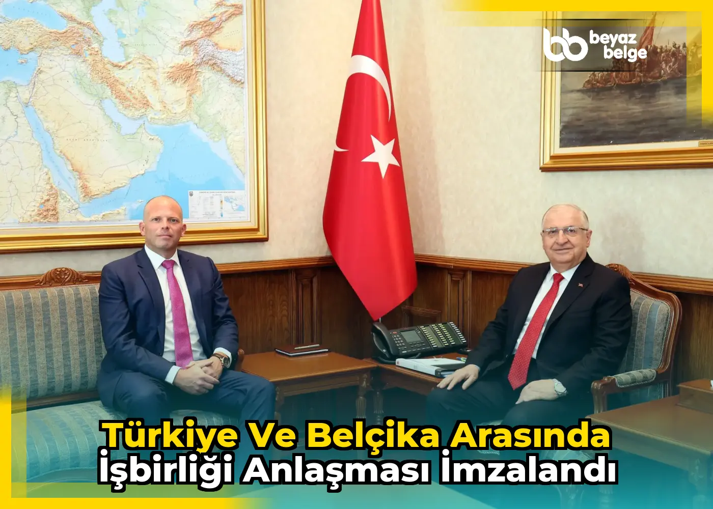 Türkiye ve Belçika arasında işbirliği anlaşması imzalandı