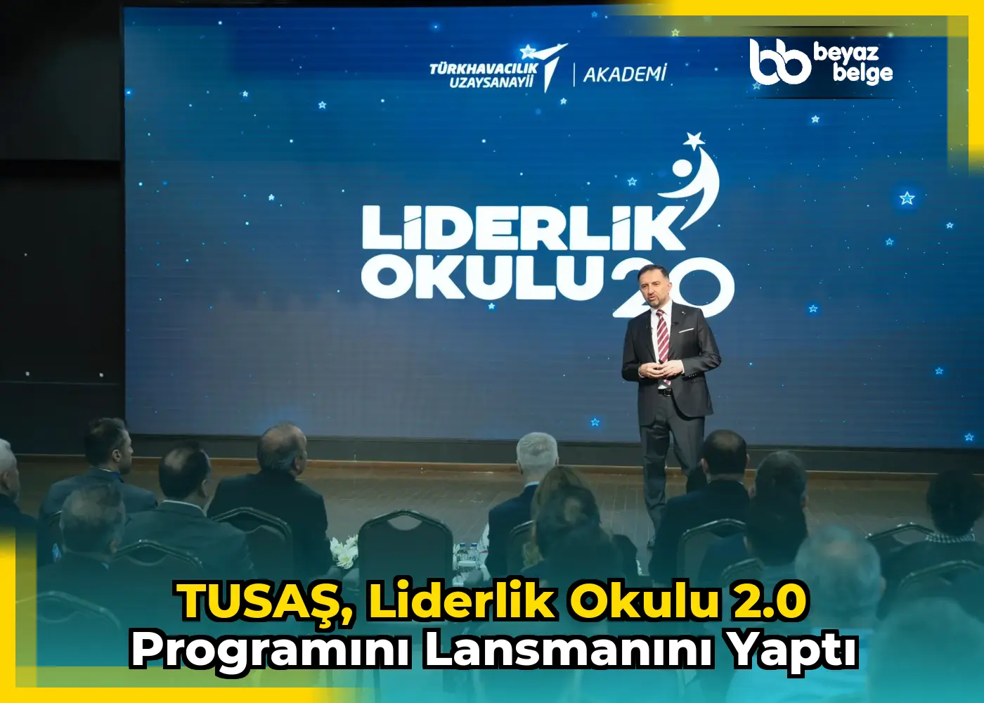 TUSAŞ, Liderlik Okulu 2.0 Programını Lansmanını Yaptı