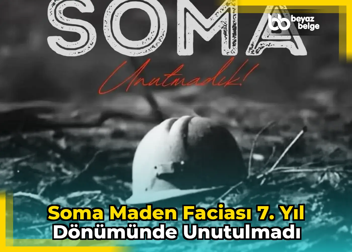 Soma Maden Faciası 7. Yıl Dönümünde Unutulmadı