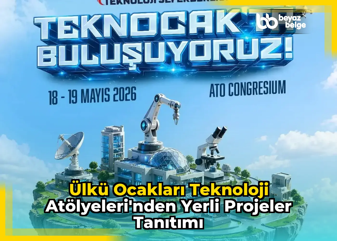 Ülkü Ocakları Teknoloji Atölyeleri'nden Yerli Projeler Tanıtımı