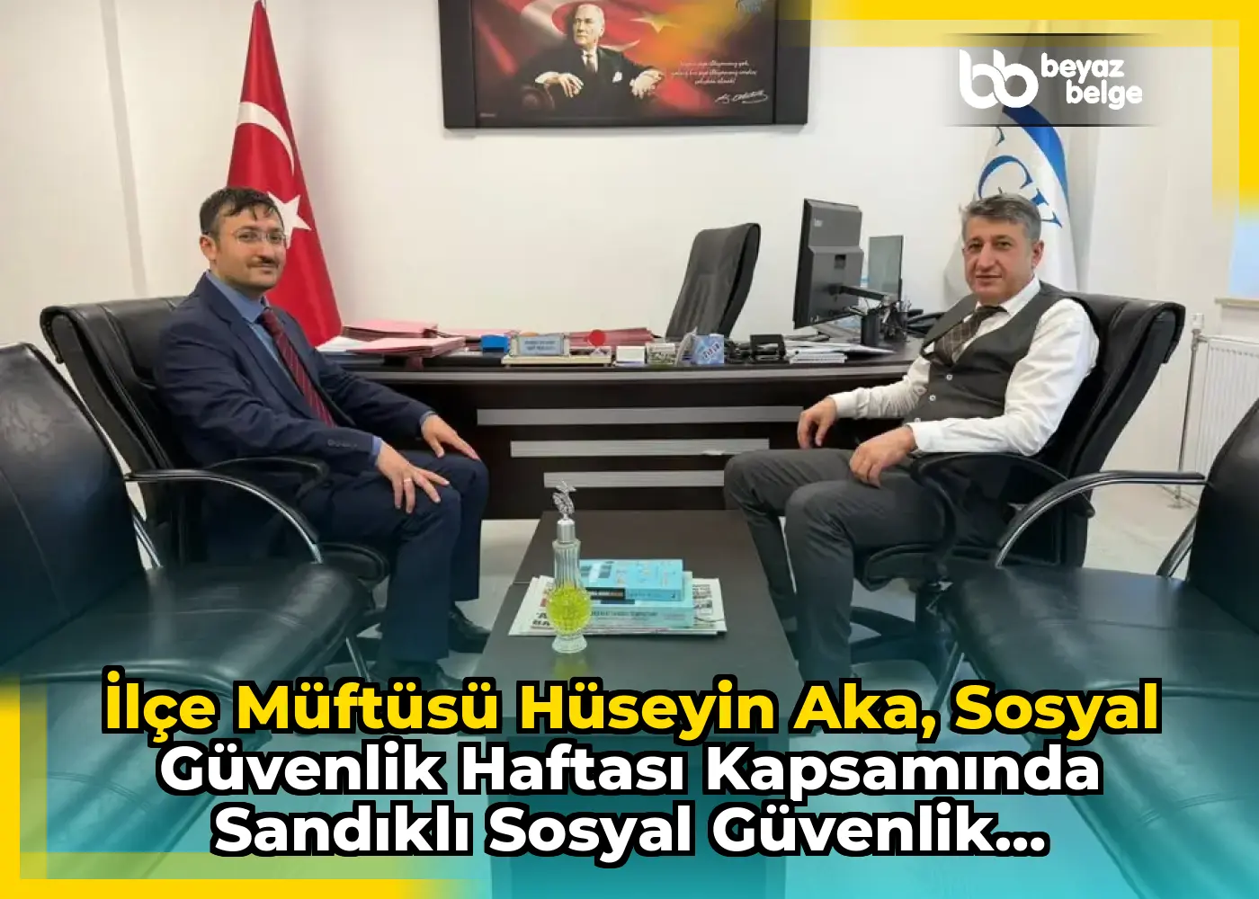 İlçe Müftüsü Hüseyin Aka, Sosyal Güvenlik Haftası kapsamında Sandıklı Sosyal Güvenlik Merkezi'ni ziyaret etti