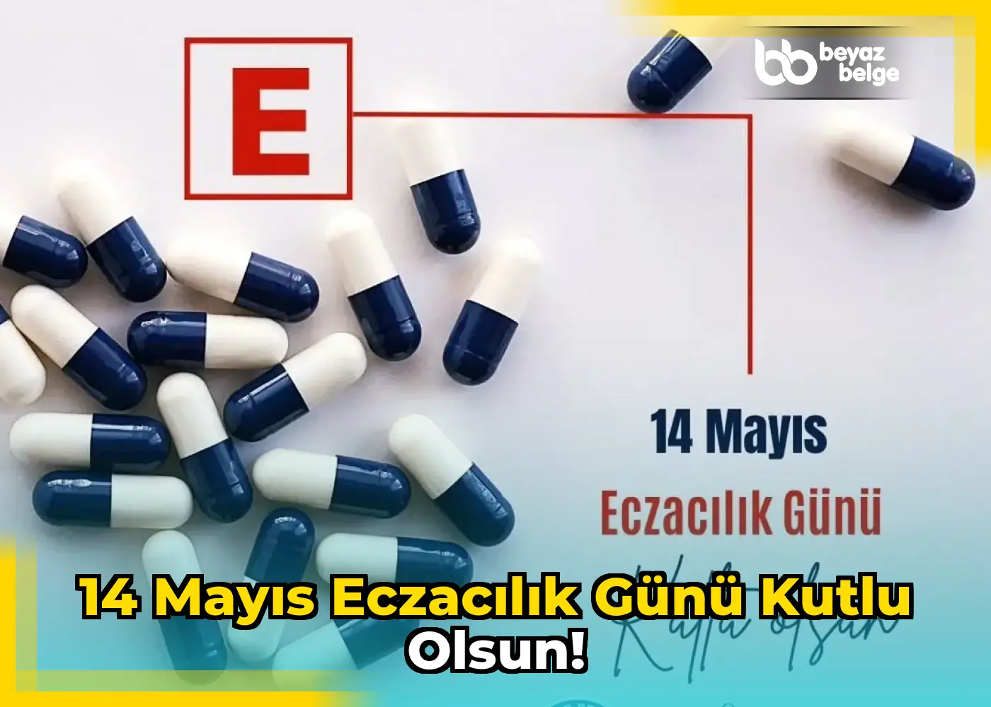 14 Mayıs Eczacılık Günü Kutlu Olsun!