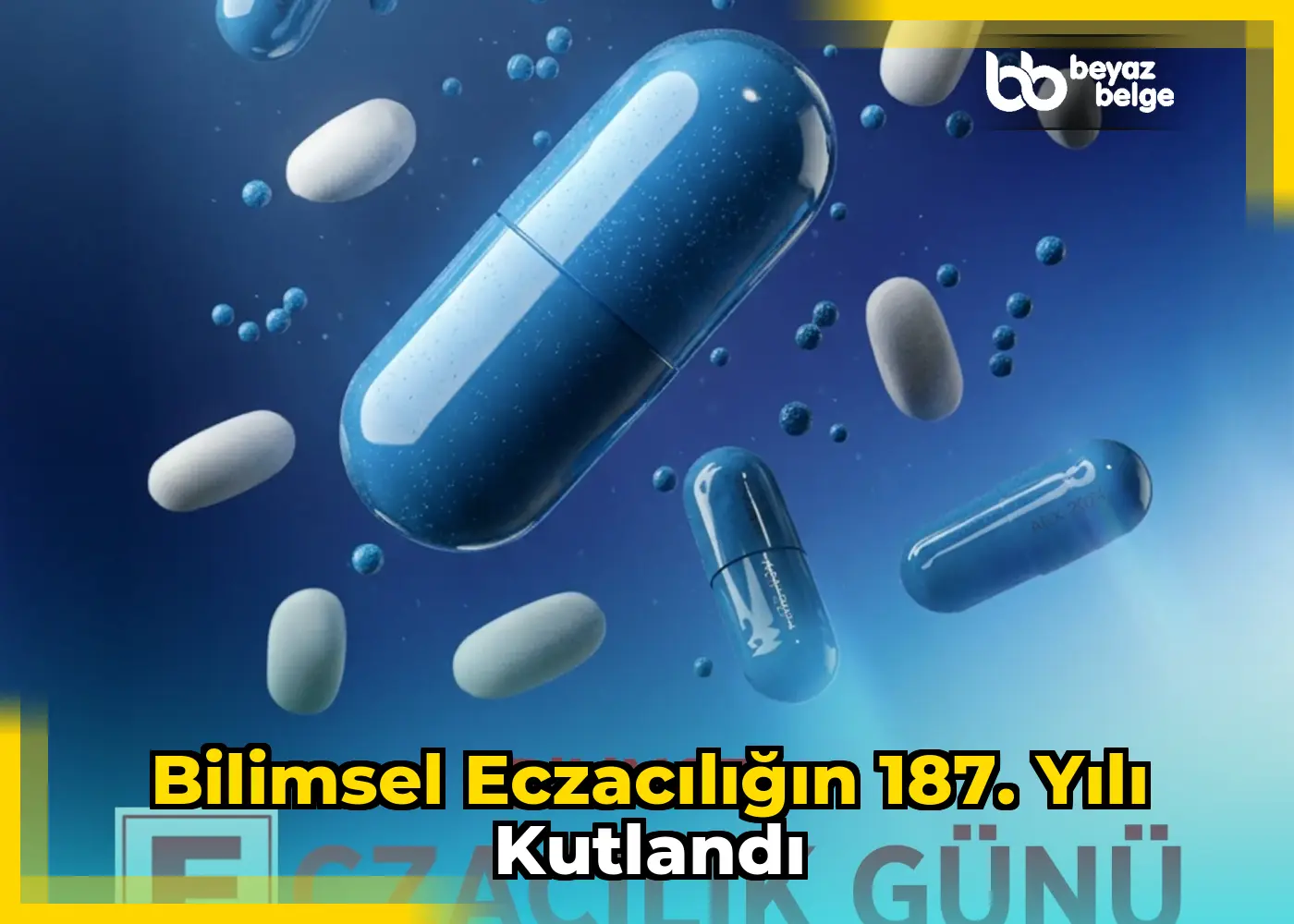 Bilimsel eczacılığın 187. yılı kutlandı