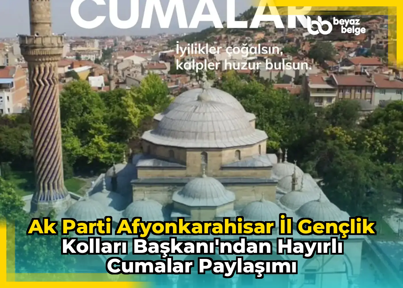Ak Parti Afyonkarahisar İl Gençlik Kolları Başkanı'ndan Hayırlı Cumalar Paylaşımı